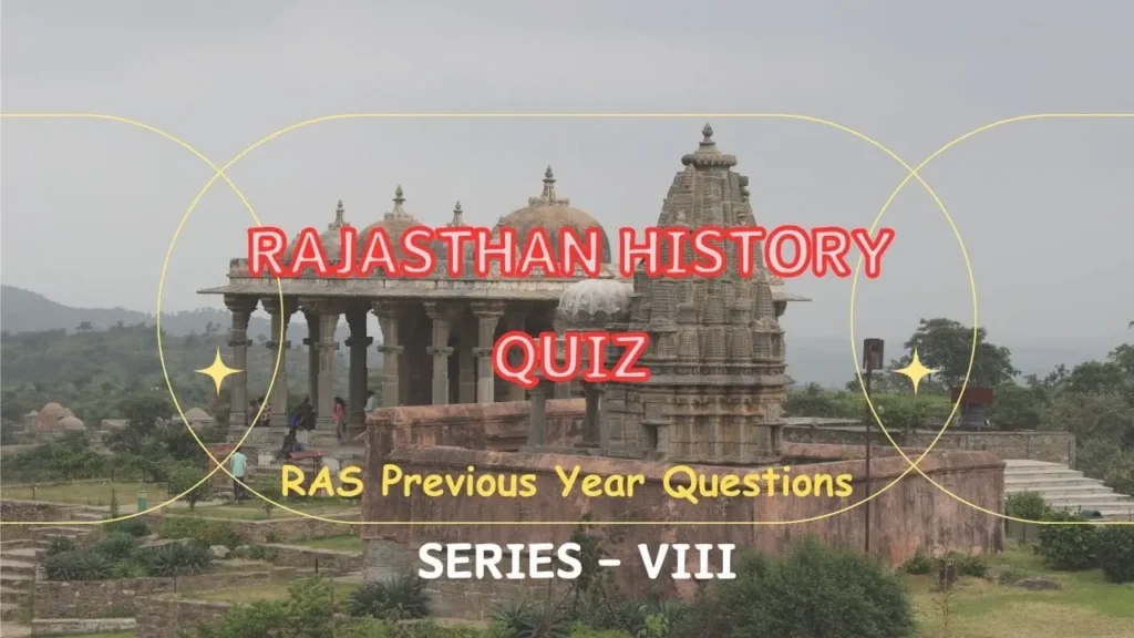 Rajasthan GK Quiz in Hindi, History Quiz -8, RAS Question